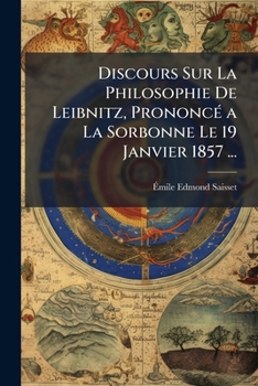 Paperback Discours Sur La Philosophie De Leibnitz, Prononcé a La Sorbonne Le 19 Janvier 1857 ... [French] Book