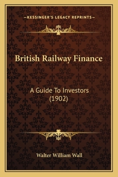 British Railway Finance: A Guide to Investors