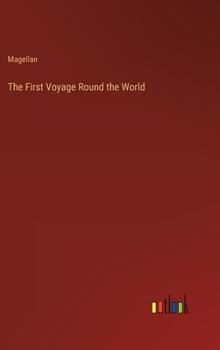 Hardcover The First Voyage Round the World Book