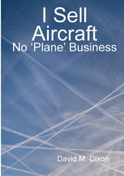 Paperback I Sell Aircraft - No 'Plane' Business Book