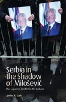 Hardcover Serbia in the Shadow of Milosevic: The Legacy of Conflict in the Balkans Book