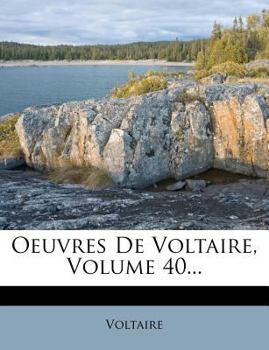 Paperback Oeuvres de Voltaire, Volume 40... [French] Book