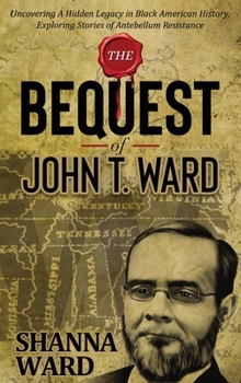 Hardcover The Bequest of John T Ward Book