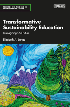 Paperback Transformative Sustainability Education: Reimagining Our Future Book