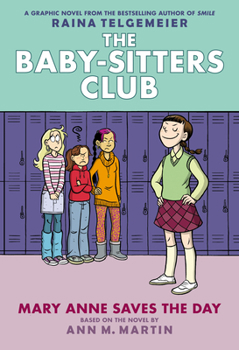 Hardcover Mary Anne Saves the Day: A Graphic Novel (the Baby-Sitters Club #3): Volume 3 Book