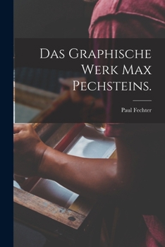 Paperback Das Graphische Werk Max Pechsteins. [German] Book