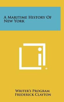 Hardcover A Maritime History Of New York Book