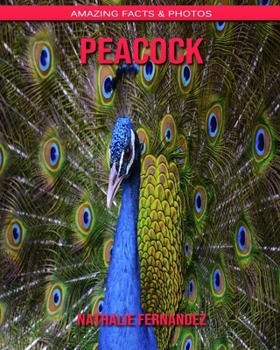 Peacock: Amazing Facts & Photos