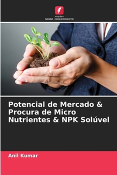 Paperback Potencial de Mercado & Procura de Micro Nutrientes & NPK Solúvel [Portuguese] Book