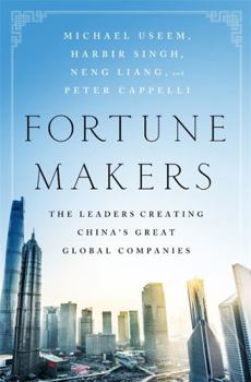 Hardcover Fortune Makers: The Leaders Creating China's Great Global Companies Book