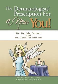 Hardcover The Dermatologists' Prescription for a New You! Book