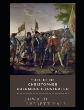 Paperback The Life of Christopher Columbus illustrated Book