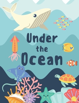 Coloring Book: For Kids Ages 4-8 - Under the Ocean themed coloring book- Coloring Book for Children: Childrens Coloring Book
