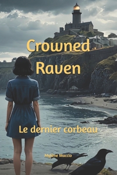 Crowned Raven: Le dernier corbeau (French Edition)