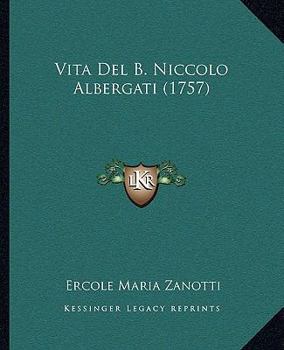 Paperback Vita Del B. Niccolo Albergati (1757) [Italian] Book