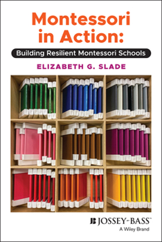 Paperback Montessori in Action: Building Resilient Montessori Schools Book