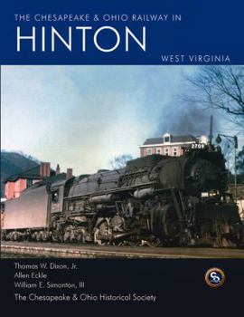 Paperback The Chesapeake & Ohio Railway in Hinton West Virginia Book