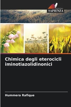 Chimica degli eterocicli iminotiazolidinonici (Italian Edition)