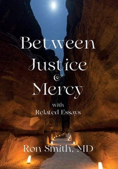 Hardcover Between Justice and Mercy with Related Essays Book