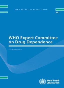 Paperback Who Expert Committee on Drug Dependence: Thirty-Sixth Report Book