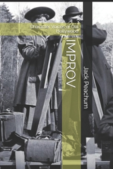 Paperback Improv: Character Voices of Old Hollywood Book