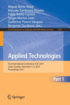 Paperback Applied Technologies: First International Conference, iCat 2019, Quito, Ecuador, December 3-5, 2019, Proceedings, Part I Book