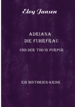 Paperback Adriana die Fuhrfrau und der Tod in purpur [German] Book