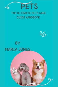 Paperback Pets: The Ultimate pets care guide handbook Book