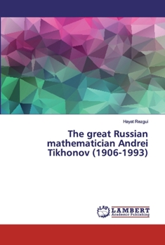 Paperback The great Russian mathematician Andrei Tikhonov (1906-1993) Book