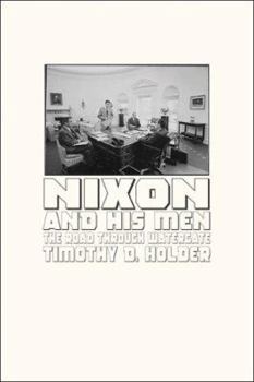 Paperback Nixon and His Men: The Road Through Watergate Book