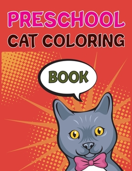 Paperback Preschool Cat Coloring Book: The Little Cat Coloring Book