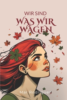 Paperback Wir sind, was wir wagen: Ein lesbischer Liebesroman [German] Book