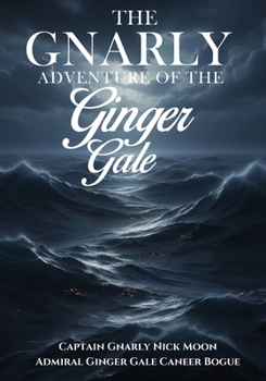 Paperback The Gnarly Adventure of the Ginger Gale Book