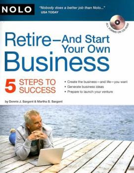 Paperback Retire - And Start Your Own Business: 5 Steps to Success [With CDROM] Book