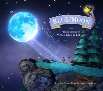 Hardcover Blue Moon: From the Journals of Mama Mae and Leelee Book