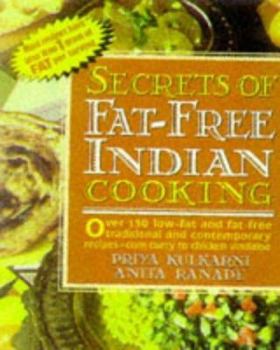 Paperback Secrets of Fat-Free Indian Cooking: Over 150 Low-Fat and Fat-Free Traditional Recipes Book