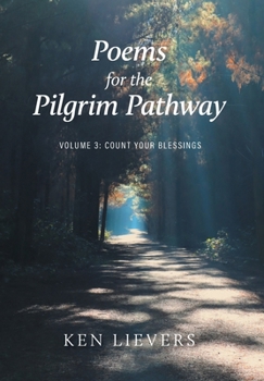 Poems for the Pilgrim Pathway, Volume Three: Count Your Blessings