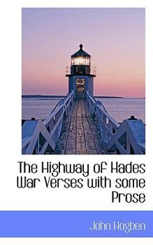 Paperback The Highway of Hades War Verses with Some Prose Book
