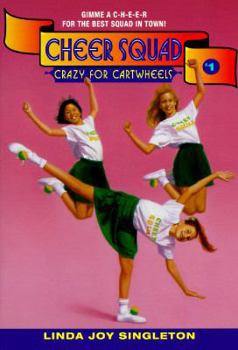 Crazy for Cartwheels - Book #1 of the Cheer Squad