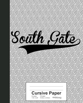 Paperback Cursive Paper: SOUTH GATE Notebook Book