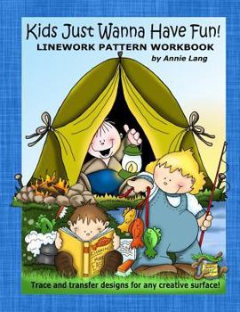 Paperback Kids Just Wanna Have Fun: Linework Pattern Workbook Book