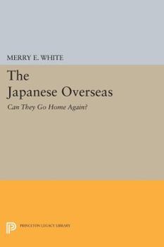 Paperback The Japanese Overseas: Can They Go Home Again? Book