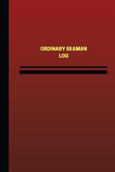 Paperback Ordinary Seaman Log (Logbook, Journal - 124 pages, 6 x 9 inches): Ordinary Seaman Logbook (Red Cover, Medium) Book