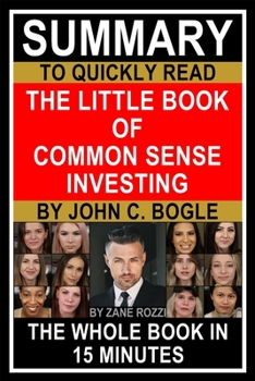 Paperback Summary to Quickly Read The Little Book of Common Sense Investing by John C. Bogle Book
