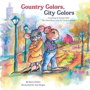 Paperback Country Colors, City Colors: A retelling of Aesop's fable The Town Mouse and the Country Mouse Book