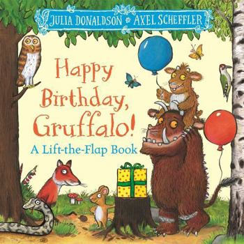 Board book Happy Birthday, Gruffalo!: A lift-the-flap book with a pop-up ending! Book