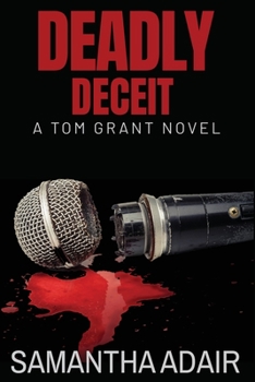 Paperback Deadly Deceit: A Tom Grant Novel Book