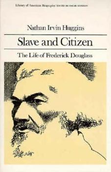 Paperback Slave and Citizen: The Life of Frederick Douglas (Library of American Biography Series) Book