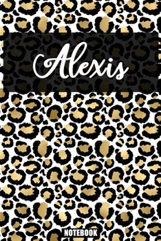 Alexis :Personalized Notebook Leopard Print Black and Gold Animal Print Women| Cheetah| Cat (Animal Skin Pattern) with Cheetah Fur Graphic: Lined ... 110 Pages, 6x9, Soft Cover, Matte Finish