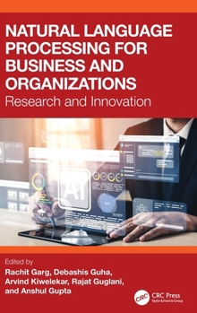 Hardcover Natural Language Processing for Business and Organizations: Research and Innovation Book